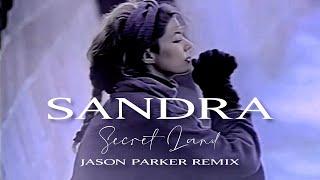 Sandra - Secret Land (Jason Parker 2023 Remix) #80s