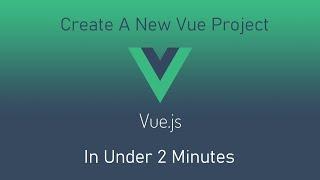 Create A New Vue CLI Project in under 2 Minutes in VS Code