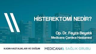 Histerektomi Nedir?