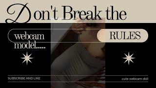 Rules To Adhere Too In Being A Webcam Model