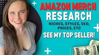Amazon Merch On Demand Research: Niches, Styles, SEO, Prices, Products What Sells️