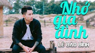 Nhớ Gia Đình - Lê Bảo Bình | Official Lyrics Video