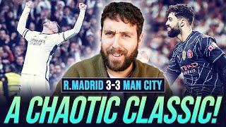 A CHAOTIC CLASSIC! | REAL MADRID 3-3 MAN CITY | MATCH REACTION