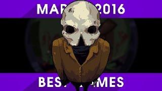 Top 5 Best Indie Games of the Month - March 2016