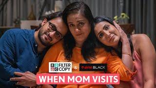 FilterCopy | When Mom Visits | Ft. Eisha Chopra, Veer Rajwant Singh & Deepika Amin