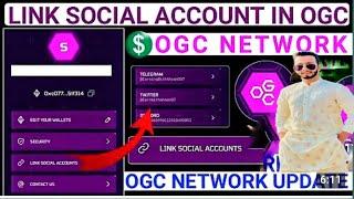 OGC Social Accounts Link || How To Link Twitter Telegram Discord With OGC Network