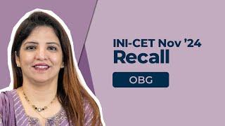 Exam Recall Series (INI-CET Nov '24) - OBG