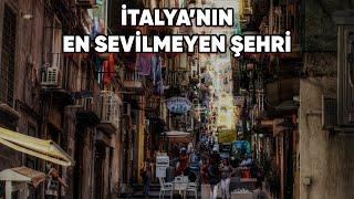 Kimsenin Sevmediği Şehir: Napoli