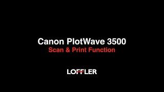 Canon PlotWave Training: Scan & Print