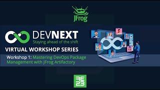 DevNext Workshop: Mastering DevOps Package Management with JFrog Artifactory