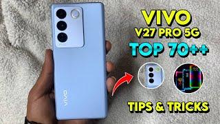 Vivo V27 Pro 5G Top 70++ Tips & Tricks | Vivo V27 Pro Hidden features | Vivo V27 Pro 5G