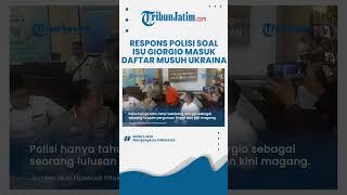 Viral Isu Giorgio Ramadhan Pengemudi Fortuner Anarkis Masuk Daftar Musuh Ukraina, Ini Respons Polisi