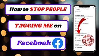 how to stop people tagging me on Facebook|how can i stop people tagging me on facebook|2024