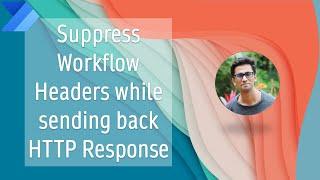 Suppress Workflow Headers while sending back HTTP Response from Flow | Power Automate | HTTP Request