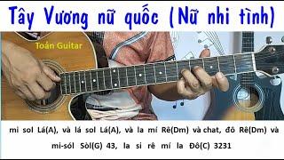 Hướng dẫn guitar solo - Nữ nhi tình (Tây Vương nữ quốc, Tây du ký) - Toản Guitar