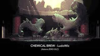 LudoWic - CHEMICAL BREW (Katana ZERO DLC)