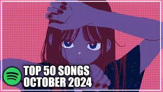 My Top 50 Songs of October 2024 (Spotify)