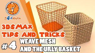 [ 3DS MAX ] Tips and Tricks | #4 :Weave mesh and the urly basket .How to model a basket in 2 minutes