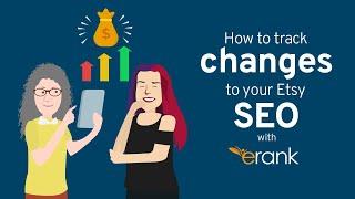 How to know if your Etsy SEO is working - The eRank Track Changes Tool