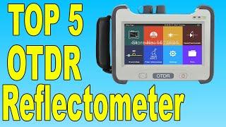 Top 5 Best Fiber Optic OTDR Reflectometer In 2020