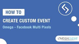 Create custom event with Omega - Multi Facebook Pixel