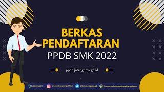 BERKAS PENDAFTARAN PPDB SMK TAHUN 2022