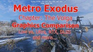 Metro Exodus | Graphics Comparison | Low vs. Ultra, RTX, DLSS ... | Chapter: The Volga | 4K