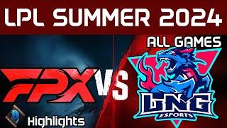 FPX vs LNG Highlights ALL GAMES LPL Summer 2024 FunPlus Phoenix vs LNG Esports by Onivia