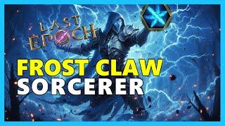 Infinite Spark FROST CLAW Sorcerer GUIDE | Last Epoch 1.1