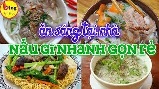 Top 9 món ăn sáng nấu tại nhà nhanh nhất