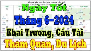 Ngày tốt tháng 6 Âm Lịch năm 2024 Giáp Thìn: Khai Trương, Xuất Hành, Cầu Tài, Du Lịch, Nghỉ Mát