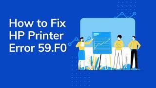 How to Fix HP Printer Error 59 F0