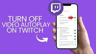 How to Turn Off Video Autoplay on Twitch | Quick & Easy Guide