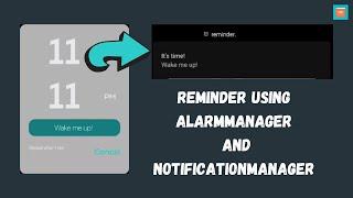 Reminder Using AlarmManager || Android Studio || AlarmManager With Notification Android Example