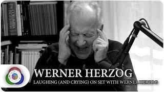 Laughing (and Crying) on Set with Werner Herzog