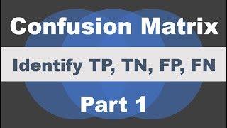 Confusion Matrix | ML | True Positive | True Negative | False Positive | False Negative - P1