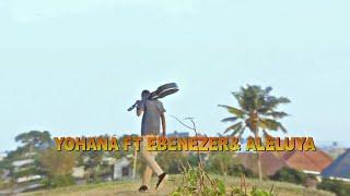 YOHANA ft EBENEZER &ALELUYA,  HISTORIA Music Official Video+255 757 315 937