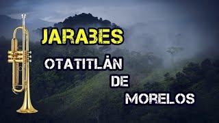 JARABES - Banda Filarmónica De Otatitlán De Morelos