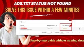 How to solve ads.txt status not found in Google adsense 2023| Ads.txt status not found solution