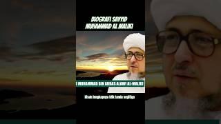 Biografi Sayyid Muhammad Al Maliki #sayyid #kisahislami #biografiulama #sayyidmuhammadalmaliki