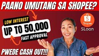 Paano Umutang gamit ang Shopee SLOAN | Up To 50,000 Pesos Pwede