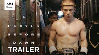 A Prayer Before Dawn | Official Trailer 2 HD | A24