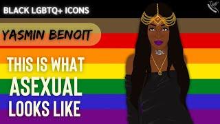 BLACK LGBTQ+ ICONS: Yasmin Benoit