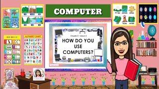 COMPUTER || HOW DO YOU USE COMPUTERS? || Chapter 2 Lesson 3 || TEACHER NORIE