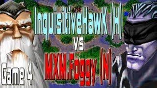 Warcraft 3 - (H) InquisitiveHawk vs MXM.Foggy (N) | Game 4