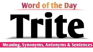 Advanced English Vocabulary | Trite Meaning in English and Hindi | Trite Synonyms and Antonyms