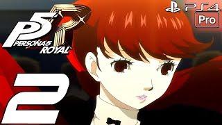 PERSONA 5 ROYAL - Gameplay Walkthrough Part 2 - School & Ann Awakening (Full Game) PS4 PRO ペルソナ５R