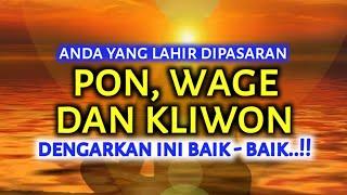 RAMALAN WETON  !!! UNTUK ANDA YANG KELAHIRAN PON, WAGE DAN KLIWON MENURUT PRIMBON JAWA KUNO.