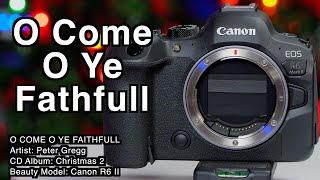 Peter Gregg Music - O Come All Ye Faithful - Canon R6 Mark II