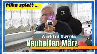 Mike spielt ... und öffnet die World of Sweets Neuheiten Box März 